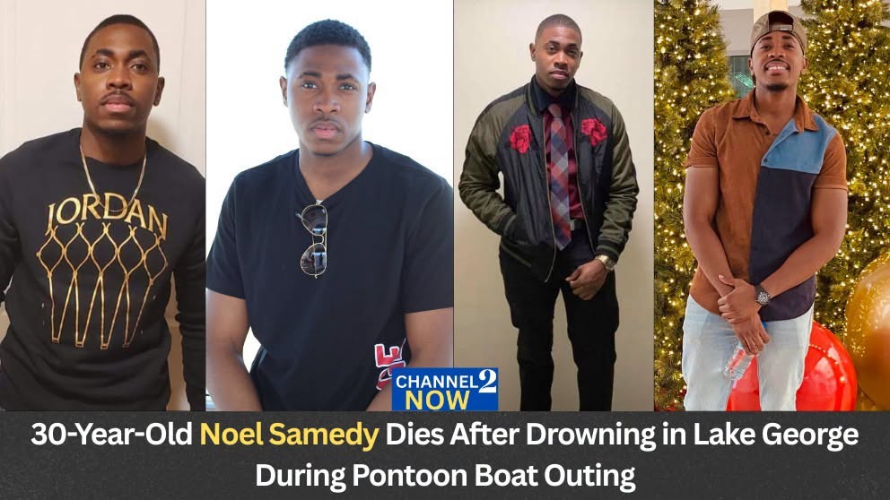 Noel E. Samedy Water Accident: Noel E. Samedy Dies in Lake George Drowning During Pontoon Boat Outing