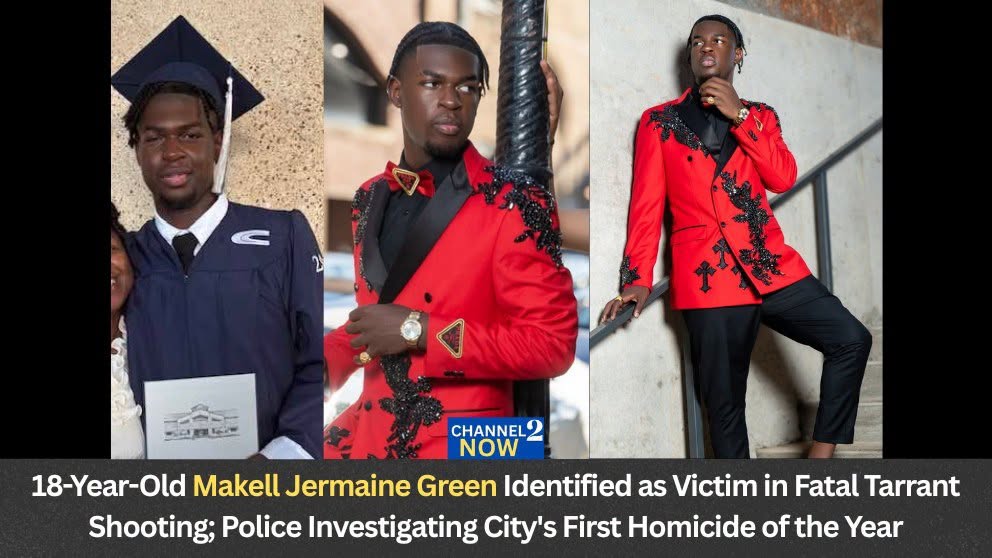 Makell Green Obituary: 18-Year-Old Birmingham Man Identified as Victim in Fatal Tarrant Shooting