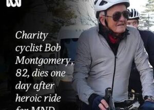Bob Montgomery Obituary, Death: Cycling Legend Remembered for His Final Ride and MND Awareness Legacy